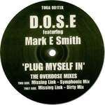 D.O.S.E. & Mark E. Smith - Plug Myself In (The Overdose Mixes) - Coliseum Recordings - Break Beat