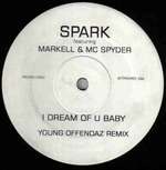 Spark & Markell & MC Spyder - I Dream Of  U Baby - Attitude  - UK Garage