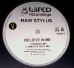 Raw Stylus - Believe in Me - Wired - US House