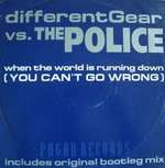 Different Gear & Police, The - When The World Is Running Down (You Can't Go Wrong) - Pagan - Tech House