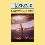 Level 42 - Leaving Me Now - Polydor - Synth Pop
