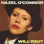 Hazel O'Connor - Will You? - A&M Records - Down Tempo