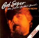 Bob Seger And The Silver Bullet Band - Even Now -(7Inch Double Pack) - Capitol Records - Rock