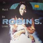 Robin S. - It Must Be Love - Atlantic - House