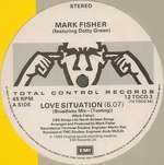 Mark Fisher & Dotty Green - Love Situation - Total Control Records  - Disco