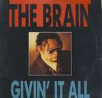 Brain, The  - Givin' It All - Dance Street - Techno