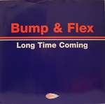 Bump & Flex - Long Time Coming - Heat Recordings - UK Garage