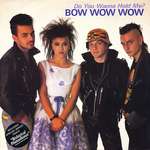 Bow Wow Wow - Do You Wanna Hold Me? - RCA - New Wave