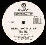 Electro Blues - The Ball - D:vision Records - House