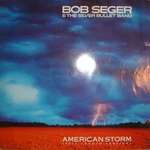 Bob Seger And The Silver Bullet Band - American Storm - Capitol Records - Rock