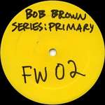 Bob Brown - Series:Primary - Framework Music - Techno