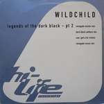 Wildchild - Legends Of The Dark Black - Pt 2 - Hi Life Recordings - House
