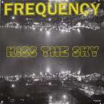 Frequency  - Kiss The Sky - Lower East Side Records - Hardcore
