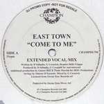 East Town - Come To Me - Champion - House
