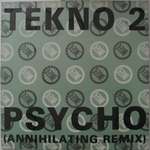 Tekno Too - Psycho (Annihilating Remix) - D-Zone Records - Techno
