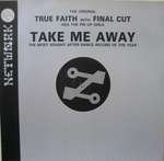 True Faith - Take Me Away - Network Records - Hardcore