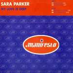 Sara Parker - My Love Is Deep - Manifesto - House