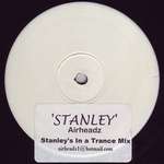 Airheadz - Stanley (Stanley's In A Trance Mix) - Not On Label - Trance