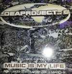D.E.A. Project - Music Is My Life - DEA Project - UK Garage
