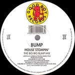 Bump - House Stompin' - Good Boy Records - House