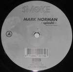 Mark Norman - Splash! - Smoke Records - Techno