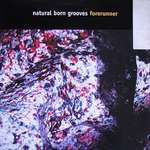 Natural Born Grooves - Forerunner - XL Recordings - Progressive