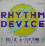 Rhythm Device - Higher Destiny / Dream Trance - Music Man Records - Techno