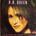 B.B. Queen - (I Wanna Be) Next To You - EMI - Synth Pop