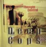 Deep Cops - Thought Control - Pussyfoot Records Ltd - Electro
