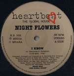 Night Flowers - I Know - Heartbeat - House