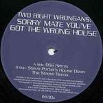 Two Right Wrongans - Sorry Mate You've Got the Wrong House - Inversus Records - Dub