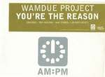 Wamdue Project - You're The Reason - AM:PM - House
