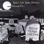 Shut Up & Dance - Death Is Not The End - Shut Up And Dance Records - Break Beat