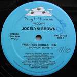 Jocelyn Brown - I Wish You Would - Vinyl Dreams Records - Disco