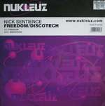Nick Sentience - Freedom / Discotech - Nukleuz - Hard House