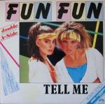 Fun Fun - Tell Me / Give Me Your Love - High Fashion Music - Italo Disco