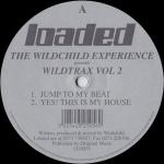 Wildchild - Wildtrax Vol. 2 - Loaded Records - House