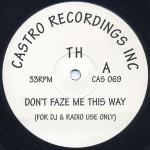 Thelma Houston - Don't Faze Me This Way / Don't Faze Me That Way - Castro Recordings Inc - Deep House