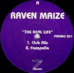 Raven Maize - The Real Life - Z Records - House