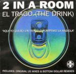 2 In A Room - El Trago (The Drink) - Positiva - House