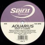 Aquarius  - Keep It Comin' - Spirit Recordings - House