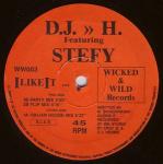 DJ H. Feat. Stefy - I Like It - Wicked & Wild Records - House