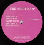 Fruitloop - Shake It Up (Party Right) / Beat Kicks In - Tripoli Trax - Hard House