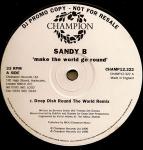 Sandy B - Make The World Go Round - Champion - House
