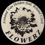 Armand Van Helden & Roland Clark - Flowerz - Armed Records - US House