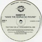 Sandy B - Make The World Go Round  - (DISC 2 ONLY) - Champion - House