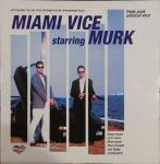 Murk - Miami Vice starring Murk  - (DISC 3 MISSING) - DMC - US House