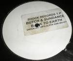 Butch & Sundance - Back To Earth - Shock Records - Hard House