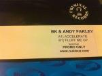 BK & Andy Farley - Accelerate / Fluff Me Up - Nukleuz - Hard House