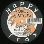 Force & Styles - Your Love (Get Down) - Happy Trax - Happy Hardcore